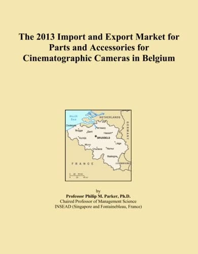 The 2013 Import and Export Market for Parts and Accessories for Cinematographic Cameras in Belgium