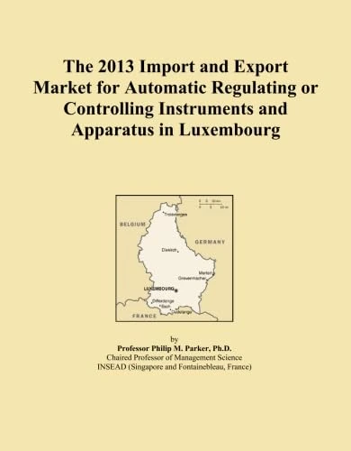 The 2013 Import and Export Market for Automatic Regulating or Controlling Instruments and Apparatus in Luxembourg