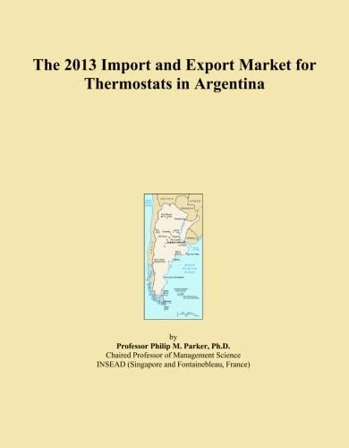 The 2013 Import and Export Market for Thermostats in Argentina