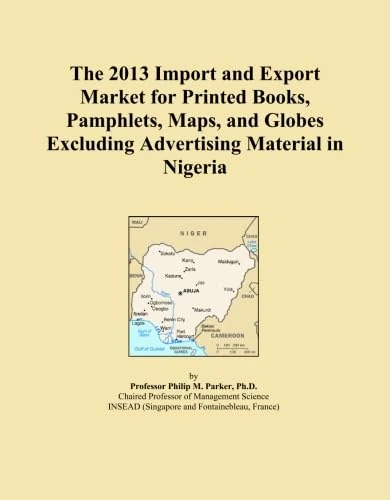 The 2013 Import and Export Market for Printed Books, Pamphlets, Maps, and Globes Excluding Advertising Material in Nigeria