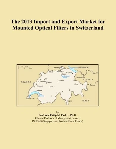 The 2013 Import and Export Market for Mounted Optical Filters in Switzerland