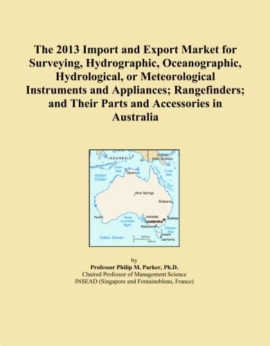 The 2013 Import and Export Market for Surveying, Hydrographic, Oceanographic, Hydrological, or Meteorological Instruments and Appliances; Rangefinders; and Their Parts and Accessories in Australia