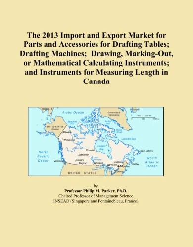 The 2013 Import and Export Market for Parts and Accessories for Drafting Tables; Drafting Machines; Drawing, Marking-Out, or Mathematical Calculating ... Instruments for Measuring Length in Canada