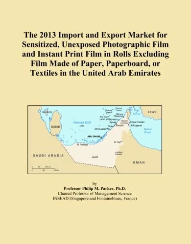 The 2013 Import and Export Market for Sensitized, Unexposed Photographic Film and Instant Print Film in Rolls Excluding Film Made of Paper, Paperboard, or Textiles in the United Arab Emirates