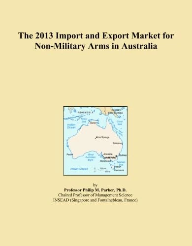 The 2013 Import and Export Market for Non-Military Arms in Australia