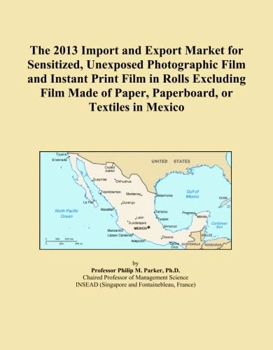 The 2013 Import and Export Market for Sensitized, Unexposed Photographic Film and Instant Print Film in Rolls Excluding Film Made of Paper, Paperboard, or Textiles in Mexico