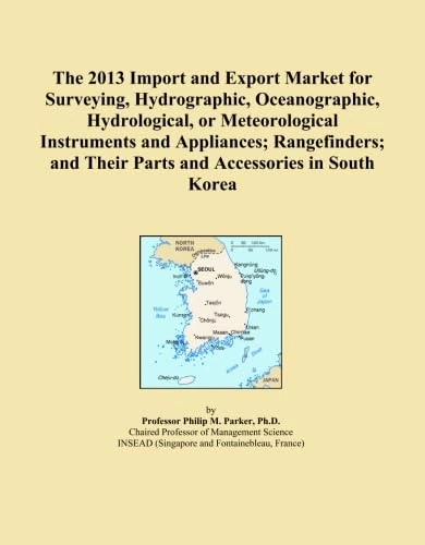 The 2013 Import and Export Market for Surveying, Hydrographic, Oceanographic, Hydrological, or Meteorological Instruments and Appliances; Rangefinders; and Their Parts and Accessories in South Korea