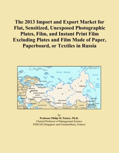 The 2013 Import and Export Market for Flat, Sensitized, Unexposed Photographic Plates, Film, and Instant Print Film Excluding Plates and Film Made of Paper, Paperboard, or Textiles in Russia
