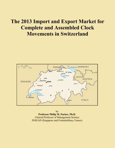 The 2013 Import and Export Market for Complete and Assembled Clock Movements in Switzerland