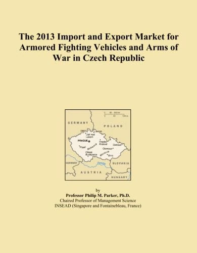 The 2013 Import and Export Market for Armored Fighting Vehicles and Arms of War in Czech Republic