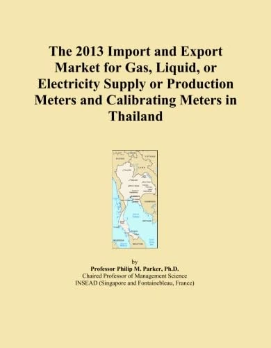 The 2013 Import and Export Market for Gas, Liquid, or Electricity Supply or Production Meters and Calibrating Meters in Thailand