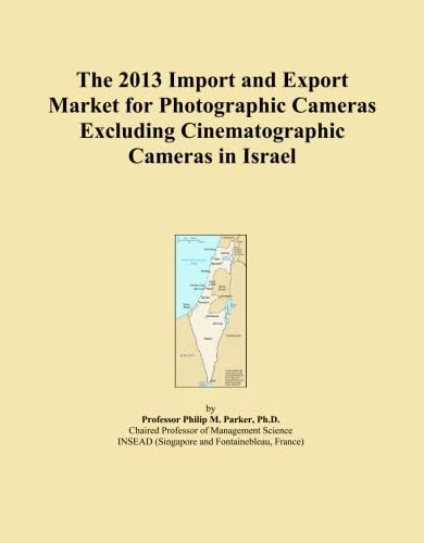 The 2013 Import and Export Market for Photographic Cameras Excluding Cinematographic Cameras in Israel
