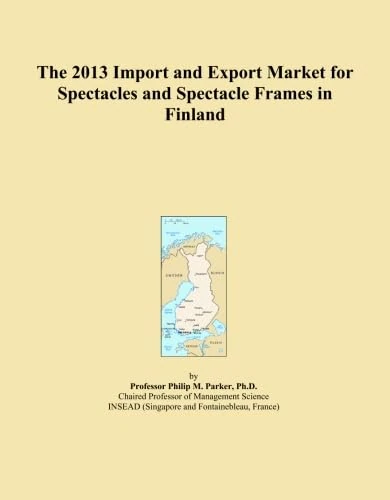 The 2013 Import and Export Market for Spectacles and Spectacle Frames in Finland