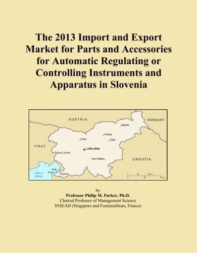 The 2013 Import and Export Market for Parts and Accessories for Automatic Regulating or Controlling Instruments and Apparatus in Slovenia