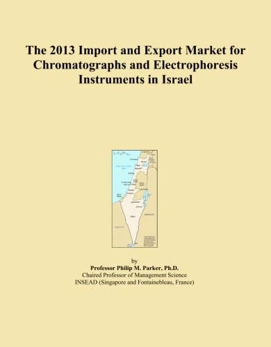 The 2013 Import and Export Market for Chromatographs and Electrophoresis Instruments in Israel