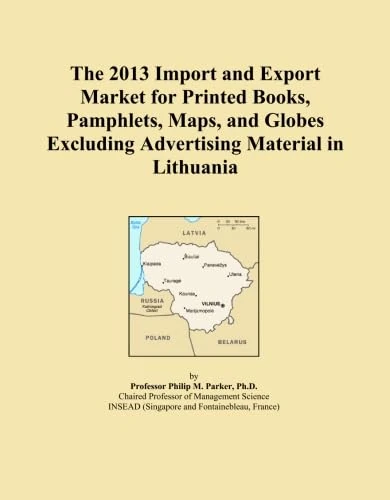 The 2013 Import and Export Market for Printed Books, Pamphlets, Maps, and Globes Excluding Advertising Material in Lithuania