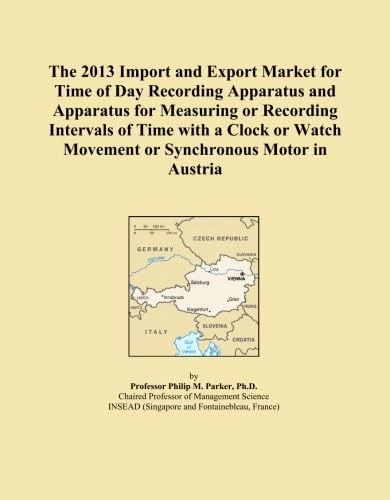 The 2013 Import and Export Market for Time of Day Recording Apparatus and Apparatus for Measuring or Recording Intervals of Time with a Clock or Watch Movement or Synchronous Motor in Austria