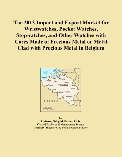The 2013 Import and Export Market for Wristwatches, Pocket Watches, Stopwatches, and Other Watches with Cases Made of Precious Metal or Metal Clad with Precious Metal in Belgium