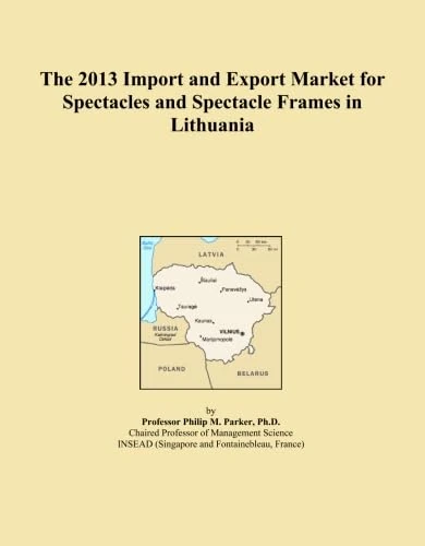 The 2013 Import and Export Market for Spectacles and Spectacle Frames in Lithuania