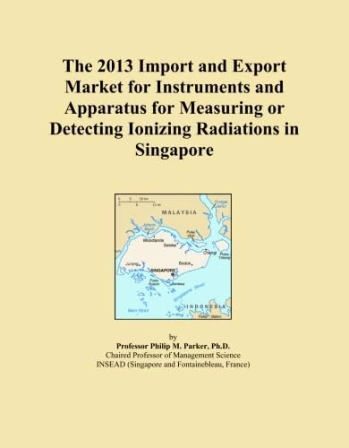 The 2013 Import and Export Market for Instruments and Apparatus for Measuring or Detecting Ionizing Radiations in Singapore