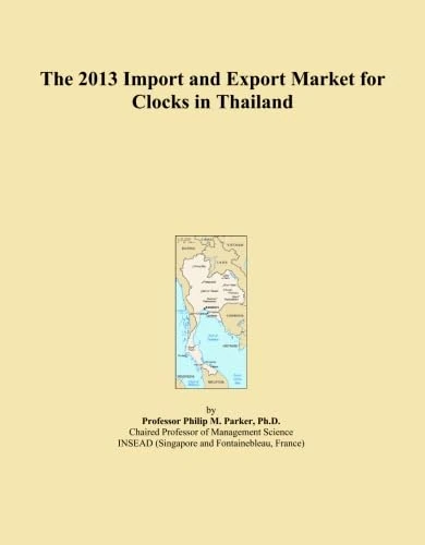 The 2013 Import and Export Market for Clocks in Thailand