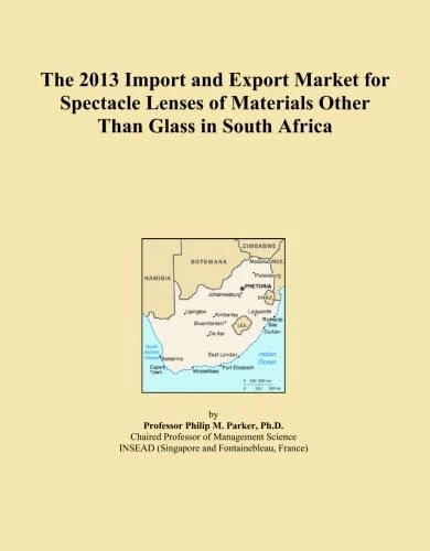 The 2013 Import and Export Market for Spectacle Lenses of Materials Other Than Glass in South Africa
