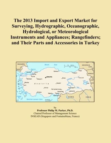 The 2013 Import and Export Market for Surveying, Hydrographic, Oceanographic, Hydrological, or Meteorological Instruments and Appliances; Rangefinders; and Their Parts and Accessories in Turkey