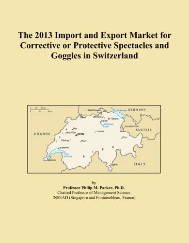 The 2013 Import and Export Market for Corrective or Protective Spectacles and Goggles in Switzerland