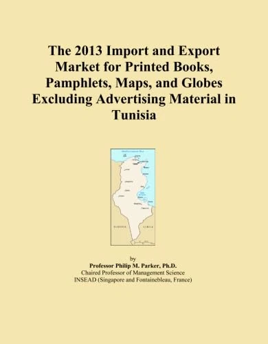 The 2013 Import and Export Market for Printed Books, Pamphlets, Maps, and Globes Excluding Advertising Material in Tunisia