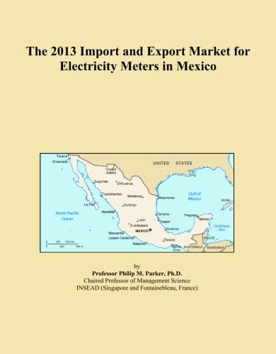 The 2013 Import and Export Market for Electricity Meters in Mexico