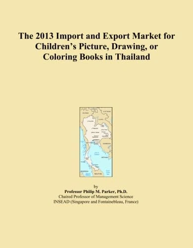 The 2013 Import and Export Market for Children's Picture, Drawing, or Coloring Books in Thailand