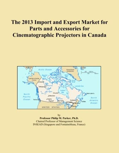 The 2013 Import and Export Market for Parts and Accessories for Cinematographic Projectors in Canada