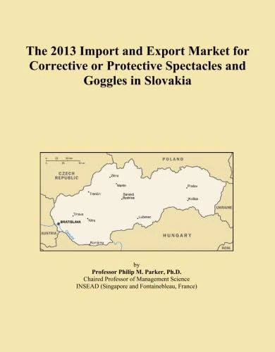 The 2013 Import and Export Market for Corrective or Protective Spectacles and Goggles in Slovakia