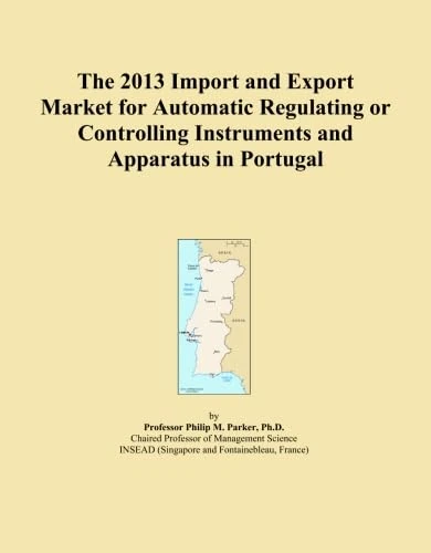 The 2013 Import and Export Market for Automatic Regulating or Controlling Instruments and Apparatus in Portugal