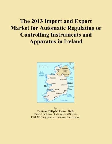 The 2013 Import and Export Market for Automatic Regulating or Controlling Instruments and Apparatus in Ireland