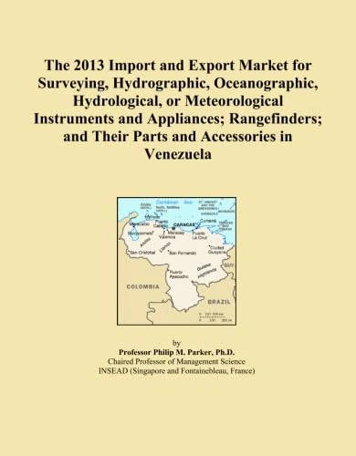 The 2013 Import and Export Market for Surveying, Hydrographic, Oceanographic, Hydrological, or Meteorological Instruments and Appliances; Rangefinders; and Their Parts and Accessories in Venezuela