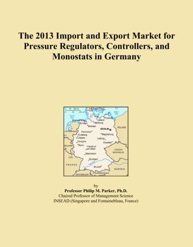 The 2013 Import and Export Market for Pressure Regulators, Controllers, and Monostats in Germany