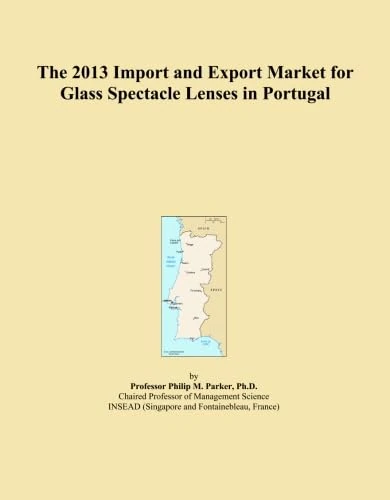 The 2013 Import and Export Market for Glass Spectacle Lenses in Portugal