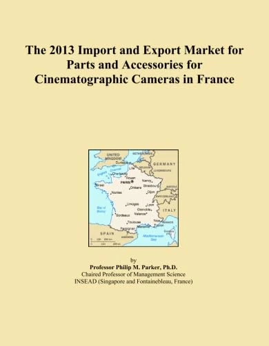 The 2013 Import and Export Market for Parts and Accessories for Cinematographic Cameras in France