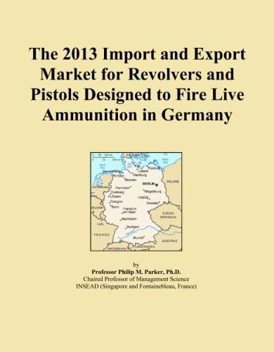 The 2013 Import and Export Market for Revolvers and Pistols Designed to Fire Live Ammunition in Germany