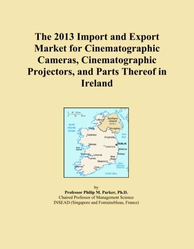 The 2013 Import and Export Market for Cinematographic Cameras, Cinematographic Projectors, and Parts Thereof in Ireland