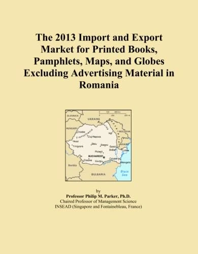 The 2013 Import and Export Market for Printed Books, Pamphlets, Maps, and Globes Excluding Advertising Material in Romania