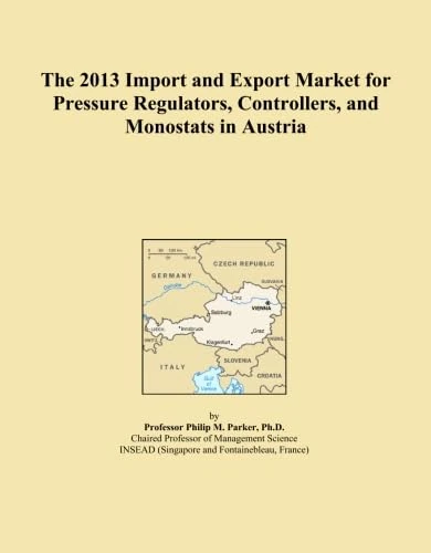 The 2013 Import and Export Market for Pressure Regulators, Controllers, and Monostats in Austria
