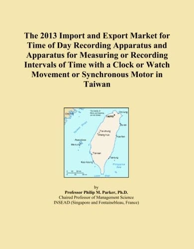 The 2013 Import and Export Market for Time of Day Recording Apparatus and Apparatus for Measuring or Recording Intervals of Time with a Clock or Watch Movement or Synchronous Motor in Taiwan