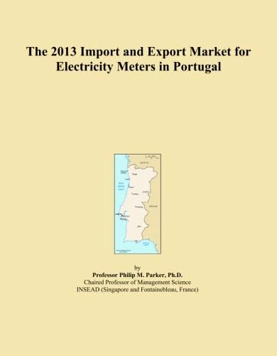 The 2013 Import and Export Market for Electricity Meters in Portugal