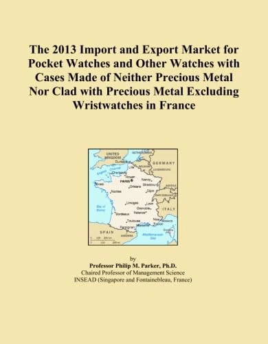 The 2013 Import and Export Market for Pocket Watches and Other Watches with Cases Made of Neither Precious Metal Nor Clad with Precious Metal Excluding Wristwatches in France