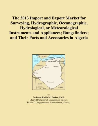 The 2013 Import and Export Market for Surveying, Hydrographic, Oceanographic, Hydrological, or Meteorological Instruments and Appliances; Rangefinders; and Their Parts and Accessories in Algeria