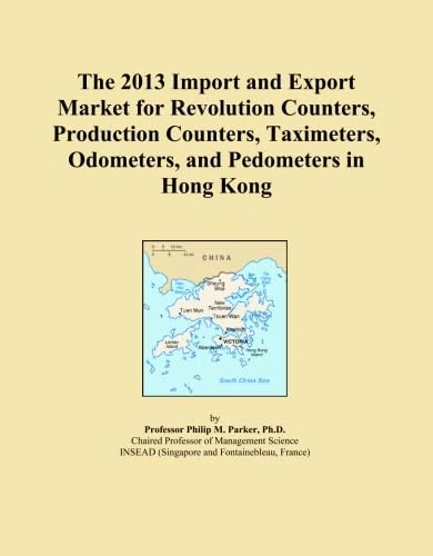 The 2013 Import and Export Market for Revolution Counters, Production Counters, Taximeters, Odometers, and Pedometers in Hong Kong
