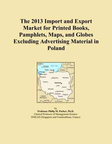 The 2013 Import and Export Market for Printed Books, Pamphlets, Maps, and Globes Excluding Advertising Material in Poland