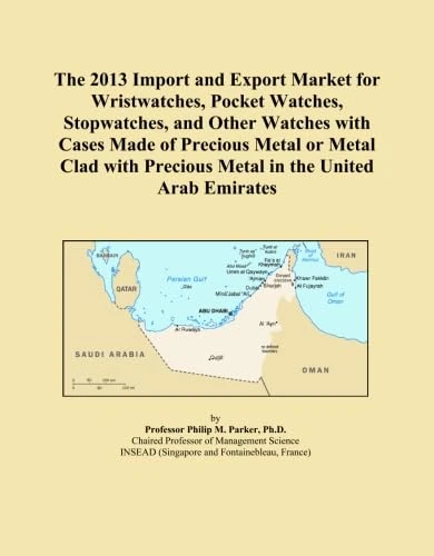The 2013 Import and Export Market for Wristwatches, Pocket Watches, Stopwatches, and Other Watches with Cases Made of Precious Metal or Metal Clad with Precious Metal in the United Arab Emirates